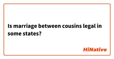 Is Marriage Between Cousins Legal In Some States Hinative
