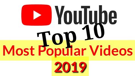 Youtube Top 10 Most Popular Videos 2019 Youtube