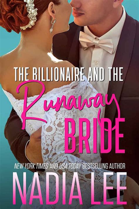 the billionaire and the runaway bride by nadia lee goodreads