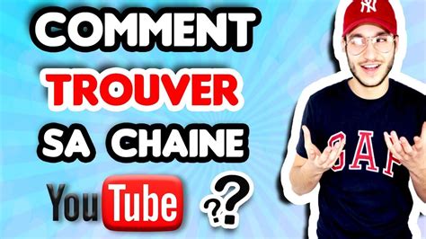 tuto comment trouver sa chaine youtube youtube hot sex picture