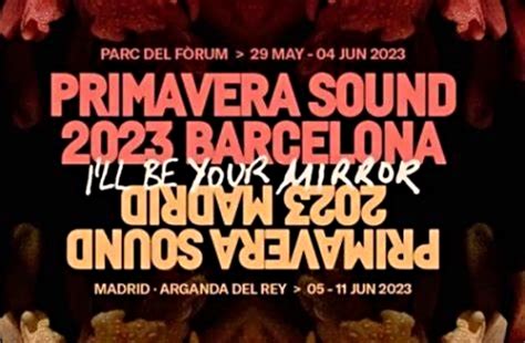 Primavera Sound Anuncia Su Cartel En Madrid Y Barcelona Para 2023