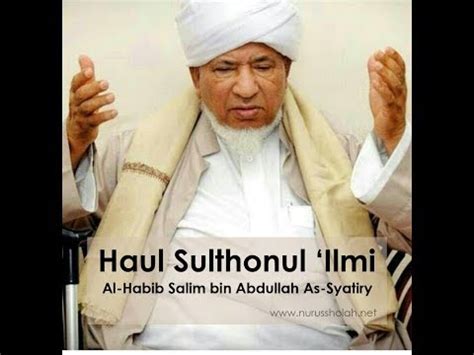 Habib soleh bin ahmad bin salim alaydrus ( malang jawa timur). HAUL AL-HABIB SALIM AS - SYATIRI - YouTube