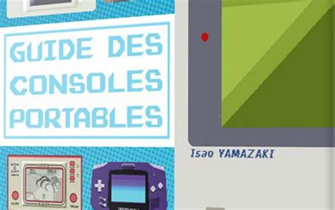 Livre Le Guide Des Consoles Portables Par Omaké Books Culture Games