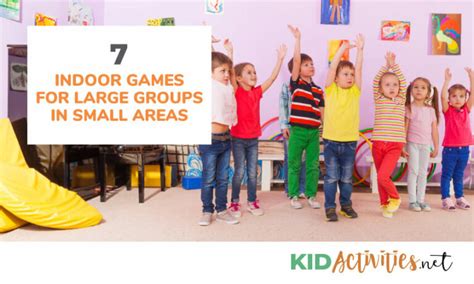 8 Indoor Games For Large Groups In Small Areas Kid Activities