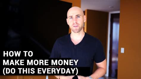 How To Make More Money Do This Everyday Youtube