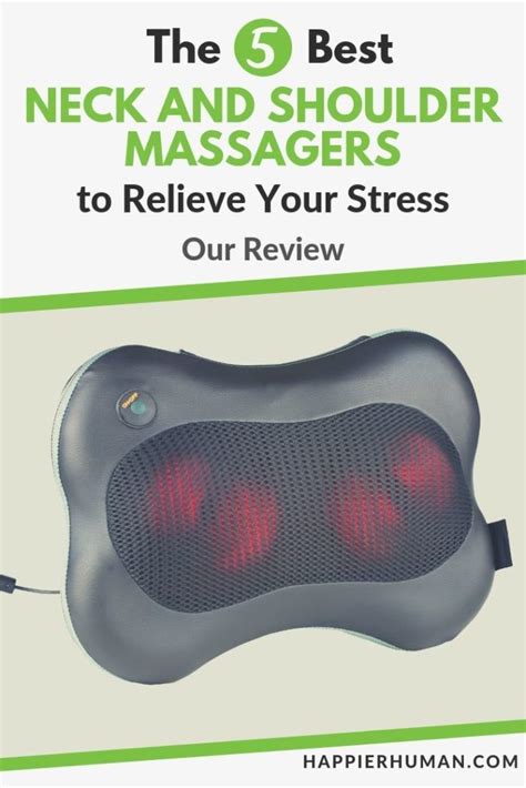 The 5 Best Neck And Shoulder Massagers To Relieve Your Stress With Images How To Relieve