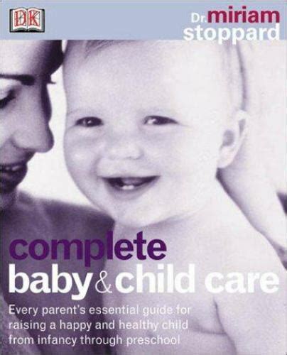Complete Baby And Child Care By Miriam Stoppard 2001 Trade Paperback