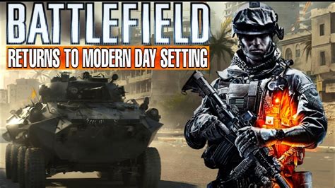 Battlefield 6 Returns To Modern Day Setting Bf6 News Youtube