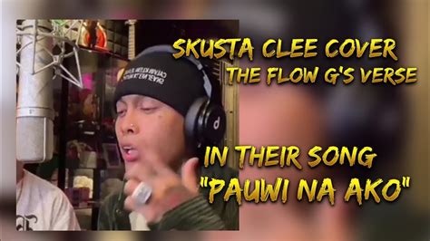 Skusta Clee Nirap Ang Verse Ni Flow G Sa Kantang Pauwi Na Ako Fb Live