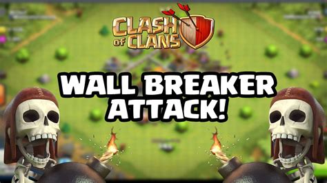Coc Wall Breaker Attack Clash Of Clans Youtube