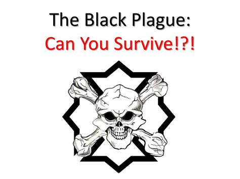 Ppt The Black Plague Can You Survive Powerpoint Presentation