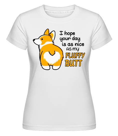 My Fluffy Butt · Shirtinator Women S T Shirt Shirtinator
