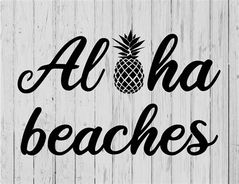 Instant Svg Dxf Png Aloha Beaches Svg Hawaii Svg Summer Svg Etsy My