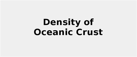 Density Of Oceanic Crust 2022