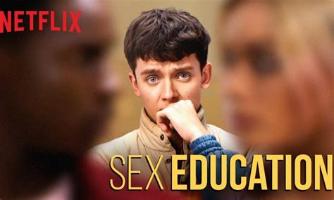 sex education la nouvelle série originale de netflix est disponible