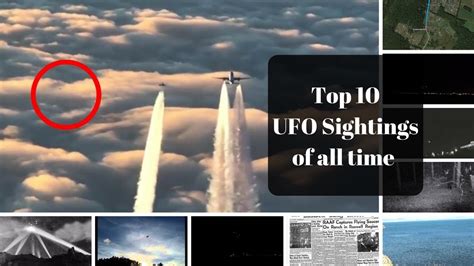 Top 10 Unexplained Ufo Sightings Around The World Youtube