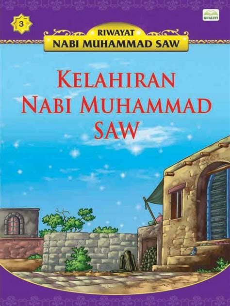 Kisah Kelahiran Nabi Muhammad Untuk Kanak Kanak