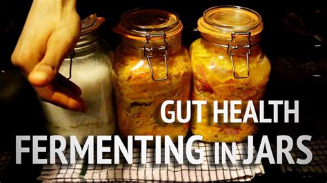 fermenting foods for gut health and internal healing youtube