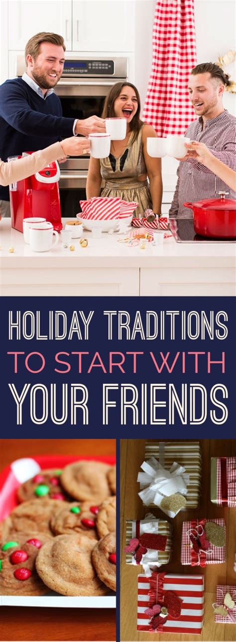 Holiday Traditions To Start With Your Friends Society19