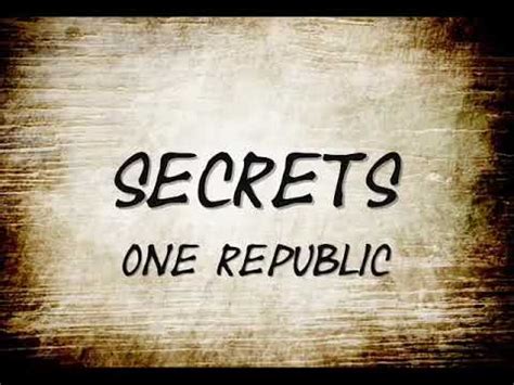 I need another story something to get off. Secrets-one republic lyrics - YouTube