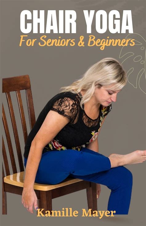 Chair Yoga For Seniors Beginners Sit N Fit Chair Yoga For Seniors Over Stretches And