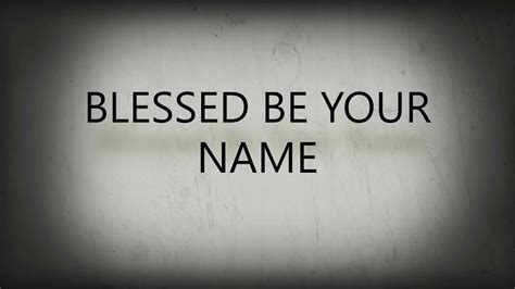 Blessed Be Your Name Song And Lyrics Worship Song ️😍 Youtube
