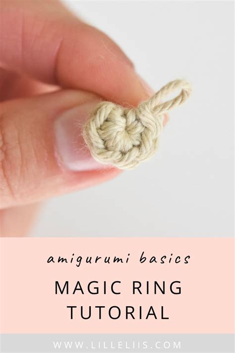 Amigurumi Basics How To Start The Piece With Magic Ring Lilleliis Magic Ring Crochet