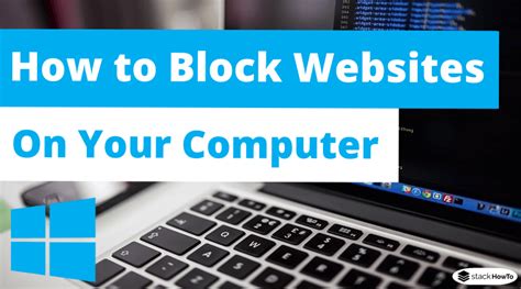 How To Block Websites On Your Computer StackHowTo