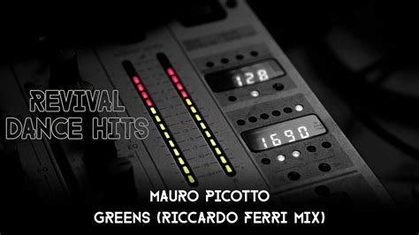 Mauro Picotto Greens Riccardo Ferri Mix HQ YouTube
