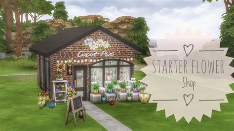 Sims 4 Starter Flower Shop Speed Build No Cc Youtube