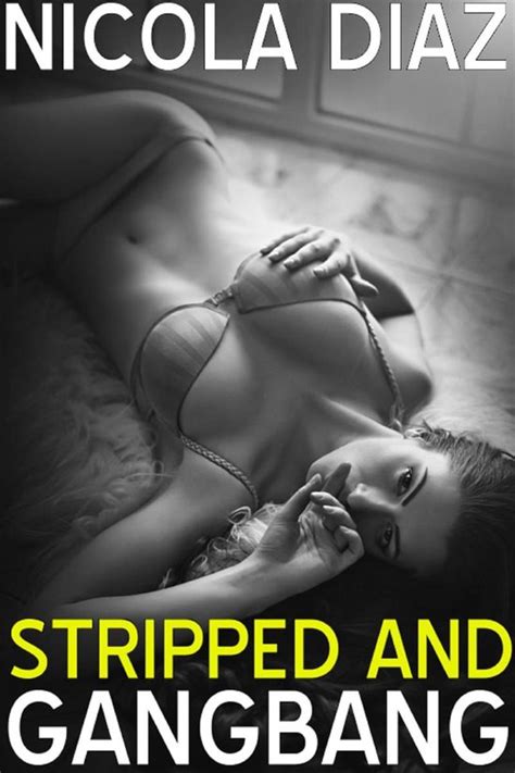 Stripped And Gangbang Ebook Nicola Diaz Boeken Bol Com