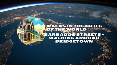 barbados streets walking around bridgetown walks in the cities of the world youtube