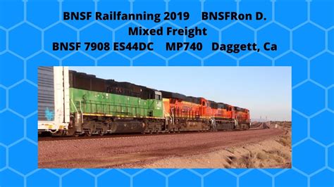 Bnsfron D Welcome High Desert Railfanning Bnsf 7908 Es44dc Youtube