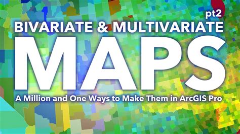Million And One Ways To Make A Multivariate Map Youtube