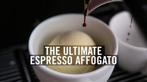 The Ultimate Espresso Affogato Youtube