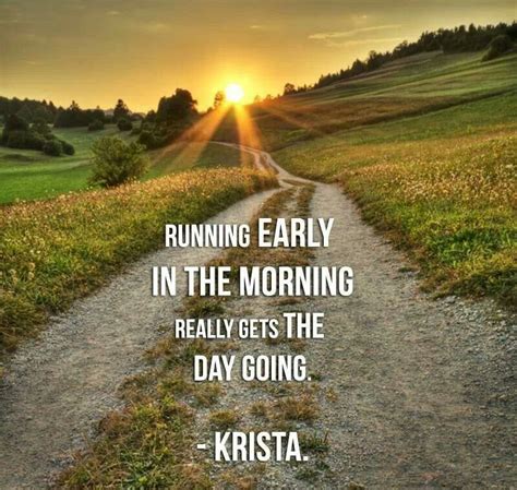 Early Morning Run Running Quotes Morning Running Running Inspiration