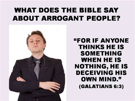 arrogant people arrogant people galatians 6 bible mindfulness sayings biblia lyrics