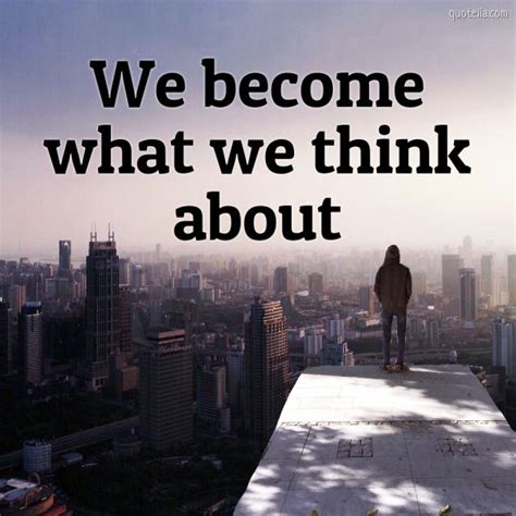 We Become What We Think About Quotelia