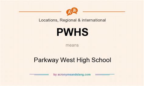 Pwhs Parkway West High School In Locations Regional And International