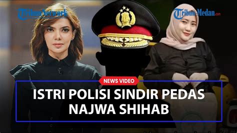 Pedas Ibu Bhayangkari Sindir Najwa Shihab Soal Gaya Hedon Polisi Emang Cuma Mbak Yang Boleh