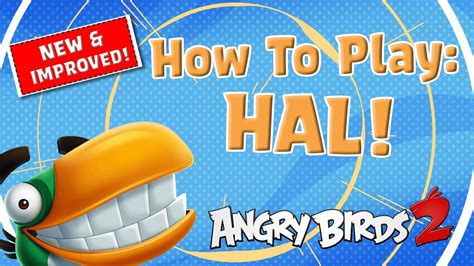 Angry Birds 2 How To Use The New Hal Youtube