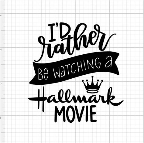 Id Rather Be Watching A Hallmark Move Svg Digital Download Christmas