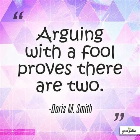 Arguing with a fool proves there are two. Arguing with a fool proves there are two, #Motivation #Inspirational #Quotes #Paleo #Recipe ...