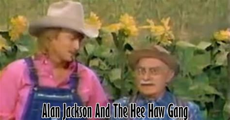 Alan Jackson And The Hee Haw Gang When The Cowboy Sings