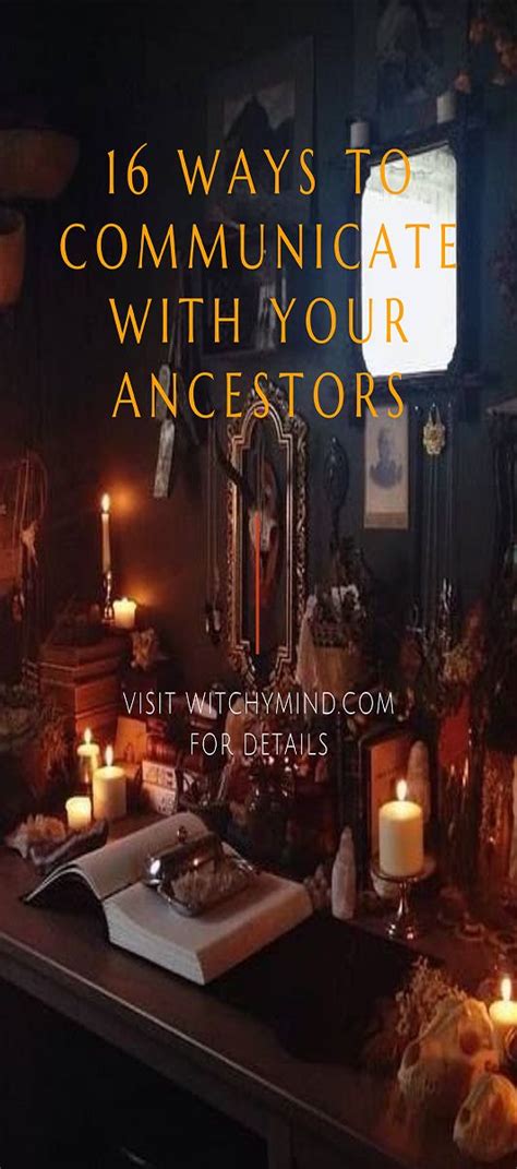 16 Ways To Communicate With Your Ancestors Calling On Ancestors For