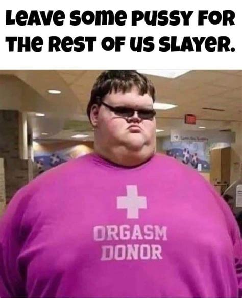 Meme By Pussy Slayer Memedroid The Best Porn Website