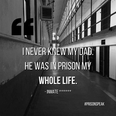 Prison Quote Real Life Quotes Prison Quotes Absent Father Quotes