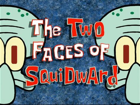 The Two Faces Of Squidward Encyclopedia Spongebobia The Spongebob