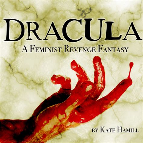Dracula A Feminist Revenge Fantasy Umbc