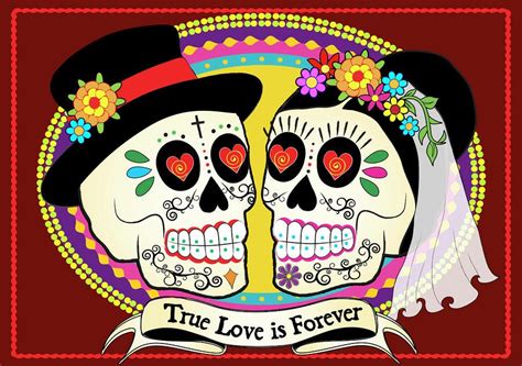 True And Eternal Love Sugar Skull Wedding Sugar Skull Art Skull Art